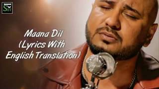 Maana Dil Da Hi Mera Hai Kasoor - Lyrics With English Translation - B Praak