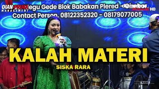 KALAH MATERI - SISKA RARA