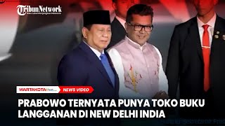 Prabowo Ternyata Punya Toko Buku Langganan di New Delhi India