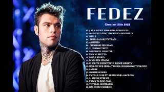 Le migliori canzoni di Fedez - Best of Fedez - Le migliori canzoni di Fedez