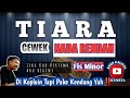 TIARA KARAOKE KOPLO NADA WANITA/CEWEK‼️NADA RENDAH || KRIS RAFFA AFFAR||JIKA KAU BERTEMU AKU BERGINI