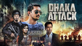 NEW SOUTH BLOCKBUSTER ACTION Hindi Dubbed Full Movie 4K DHAKA ATTACK | Arifin Shuvoo, Mahiya Mahi