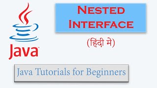 #41 | Nested Interface (Hindi) | With Example