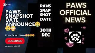 Paws Snapshot Date Announce 📣 🤩🤑🤑#paws #snapshot #date #announced #shorts #shortfeed #shortsviral