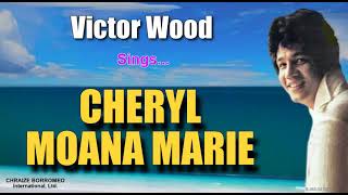 CHERYL MOANA MARIE - Victor Wood (with Lyrics)