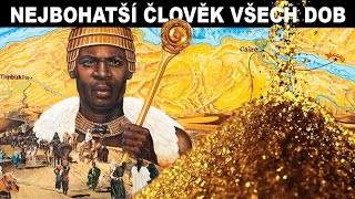 NEJBOHATŠÍ ČLOVĚK VŠECH DOB | MANSA MUSA