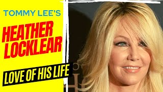 Why Tommy Lee's wife Brittany Furlan said Heather Locklear was Love of His Life not Pamela Anderson