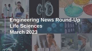Top Life Science Engineering News You Missed in March 2023 | NES Fircroft
