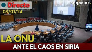 DIRECTO: la ONU ante el caos en Siria tras la caída de Assad: posible levantamiento de sanciones