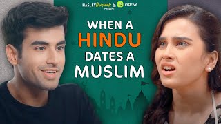 When A Hindu Dates A Muslim Ft. Abhishek kapoor & Anushka | Hasley India | Side By Side | Webseries