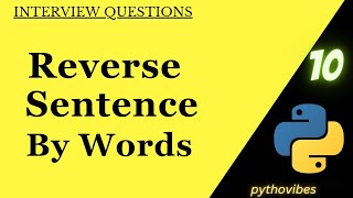 Reverse Sentence by Words in Python |Reverse a Sentence| #python #coding #interview @pythonvibes_