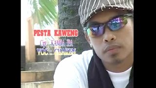 Chaken - PESTA KAWENG