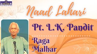 Naad Lahari | Pt. L.K. Pandit | Raga - Malhar