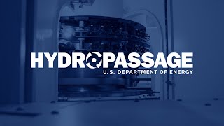 HydroPASSAGE: Advancing Hydropower for Fish and Industry
