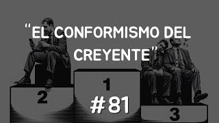 El conformismo del creyente