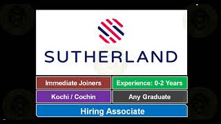 Job Vacancy in Kerala | Sutherland | Associate | Any Graduate | Kochi/Cochin |