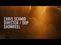 CHRIS SCHMID DIRECTOR / DOP SHOWREEL