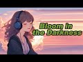 Bloom in the Darkness