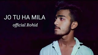 Jo Tu Na Mila - Official Rohid Cove | Asim Azhar song 2022