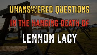 Unanswered Questions in the Hanging Death of Lennon Lacy