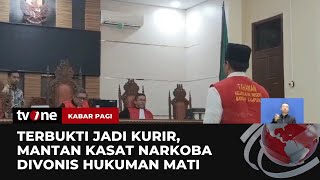 Terbukti Meloloskan Pengiriman 150 Kg Sabu, Mantan Kasat Narkoba di Vonis Mati | Kabar Pagi tvOne