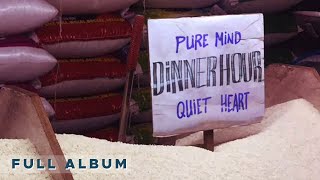 Pure Mind Quiet Heart - Dinner Hour [Full Album]