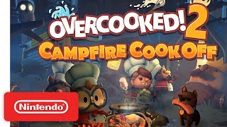 Overcooked 2: Campfire Cook Off DLC - Launch Trailer - Nintendo Switch