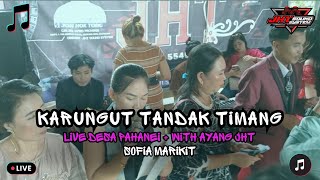 Karungut Tandak Timang By Sofia Marikit ~Desa Pahanei