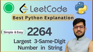 Leetcode 2264. Largest 3-Same-Digit Number in String | String Scanning | Python Solution