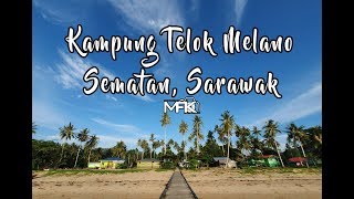 Kampung Teluk Melano Sematan Sarawak