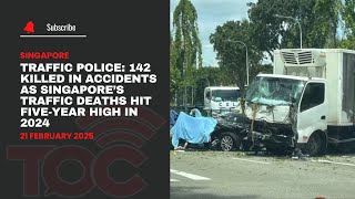 Traffic Police: 142 killed in accidents as Singapore’s traffic deaths hit five-year high in 2024