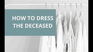 Funerals Chapter 3: Clothing for Burial