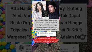 Atta Halilintar repost story tentang Alm. Vannesa #attahalilintar #fuji #aurelhermansyah #vannesa