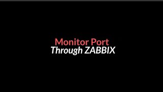 Monitor specific port or service  Through Zabbix