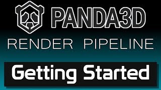 Panda3D + Render Pipeline -- How to Setup Panda3D for PBR Rendering