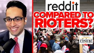 Saagar Enjeti: Former SEC Commissioner Likens Redditors To CAPITOL RIOTERS For Destroying Hedge Fund