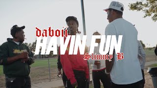 Daboii And Slimmy B - Havin Fun
