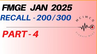 FMGE Quick Recall jan 2025  PART -  4 / 200/300 MCQ