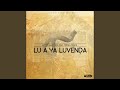 Lu A Ya Luvenda (Ritual Deeper Reprise)
