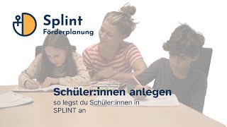 Erklärvideo Schüler:innen anlegen in SPLINT