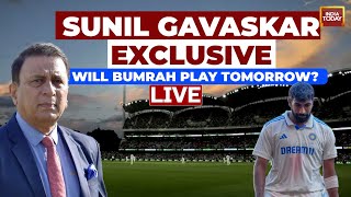 Ind vs Aus: Will Jasprit Bumrah Return From Injury And Play Tomorrow In Sydney? | Gavaskar Exclusive