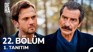 Deha 22. Bölüm Fragmanı