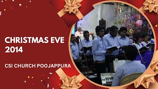 Christmas Eve Service  | CSI Poojappura | 2014 |