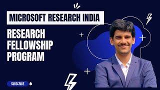 Microsoft Research Fellowship | Application & Eligibility | Tips to ace your application