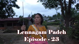 Lennagam Padeh Episode - 23, Sponsored by: Seineh Chongloi \u0026 Family