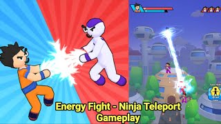 Energy Fight - Ninja Teleport Game Gameplay