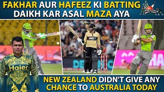 Fakhar aur Hafeez Ki Batting Dekh Kar Maza Aya | New Zealand Didn't Gave Any Chance To Australia