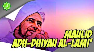 Maulid Adh Dhiyaul Lami - Al Habib Umar bin Hafidz