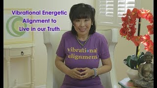 Energetic Vibrational Shift to Live in our Truth