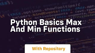 Python basics max and min functions